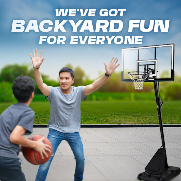 BACKYARD FUN STARTS NOW